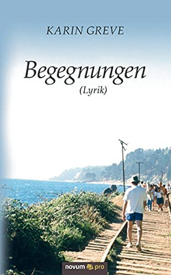 Begegnungen (Lyrik) (German Edition)