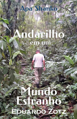 Andarilho em um Mundo Estranho : Apa Shanko
