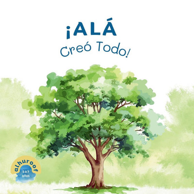 ¡Alá Creó Todo! : Mis primeros libros de tawhid