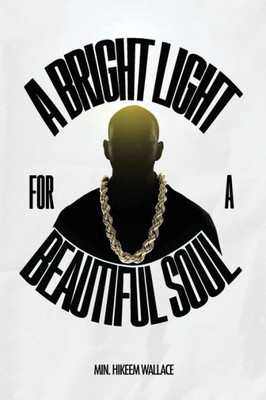 A Bright Light For A Beautiful Soul