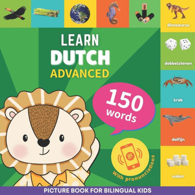 Learn Dutch - 150 Words with Pronunciations - Advanced : Picture Book for Bilingual Kids
