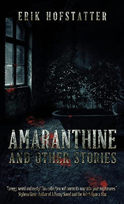 Amaranthine: And Other Stories (Hardcover)