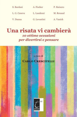 Una risata vi cambierà. 10 ottime occasioni per divertirsi e pensare