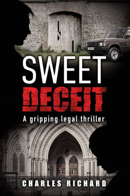 Sweet Deceit : A Gripping Legal Thriller