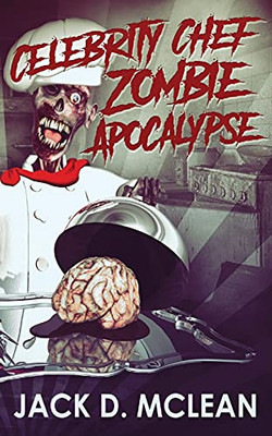 Celebrity Chef Zombie Apocalypse (Zomtastic) - 9784867525586