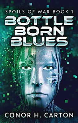 Bottle Born Blues (Spoils Of War) (Hardcover)