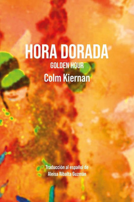 Hora Dorada/Golden Hour: Golden Hour