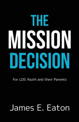 The Mission Decision