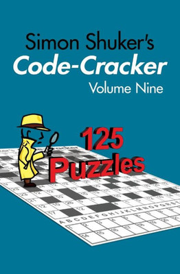 Simon Shuker's Code-Cracker, Volume Nine