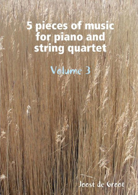 5 Pieces of Music for Piano and String Quartet