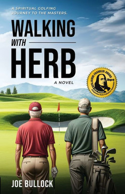 Walking with Herb : A Spiritual Golfing Journey to the Masters