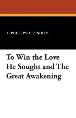 To Win the Love He Sought and the Great Awakening