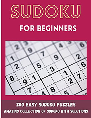 Sudoku For Beginners: 200 Easy Sudoku Puzzles