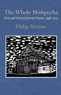 The Whole Mishpocha : New and Selected Jewish Poems, 1998-2023