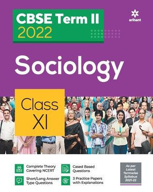 Arihant CBSE Sociology Term 2 Class 11 for 2022 Exam (Cover Theory and MCQs)