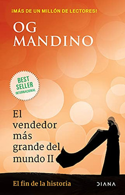 El Vendedor Más Grande Del Mundo Ii: El Fin De La Historia (Spanish Edition)