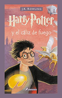 Harry Potter Y El Cáliz De Fuego / Harry Potter And The Goblet Of Fire (Spanish Edition)