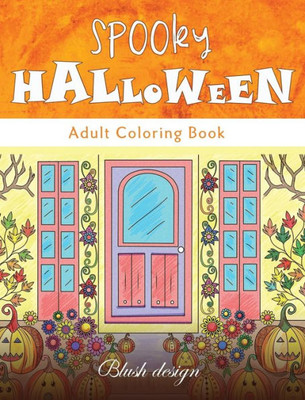 Spooky Halloween : Adult Coloring Book
