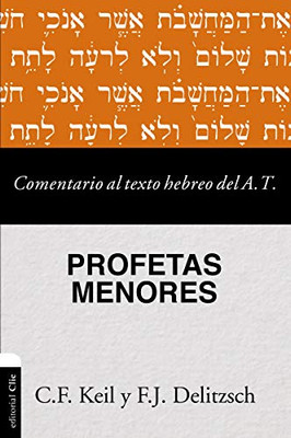 Comentario Al Texto Hebreo Del Antiguo Testamento - Profetas Menores (Spanish Edition)