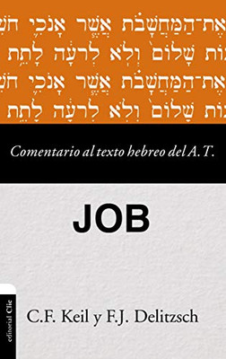 Comentario Al Texto Hebreo Del Antiguo Testamento - Job (Spanish Edition)