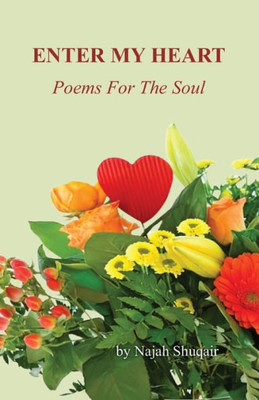 Enter My Heart : Poems For The Soul
