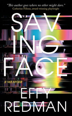 Saving Face : A Memoir