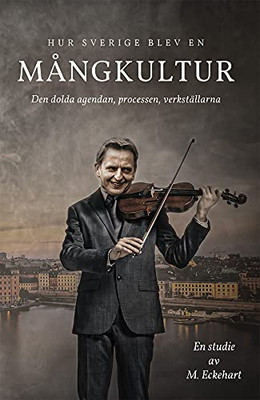 Hur Sverige Blev En Mångkultur (Swedish Edition) (Paperback)