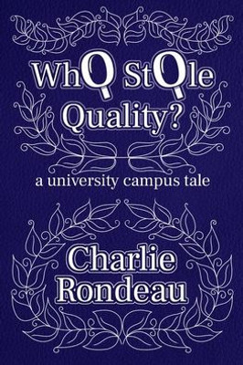 Who Stole Quality? : A University Campus Tale