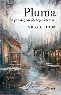 Pluma : La grandeza de las pequeñas cosas