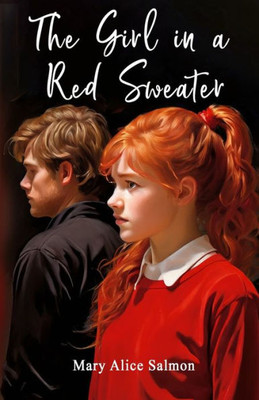 The Girl in a Red Sweater : Based on a True Story