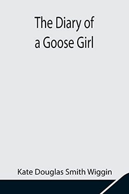 The Diary Of A Goose Girl