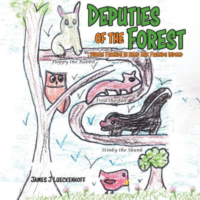 Deputies of the Forest : Where Friends In Need Are Friends Indeed