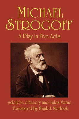 Michael Strogoff : A Play in Five Acts