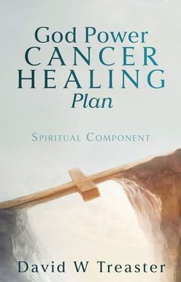 God Power Cancer Healing Plan : Spiritual Component