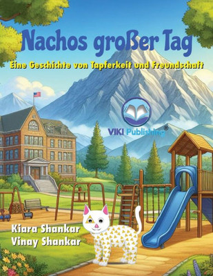 Nachos großer Tag : Eine Geschichte von Tapferkeit und Freundschaft