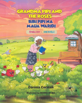 Grandma Pipi and the Roses/ Bibi Pipi Na Maua Waridi