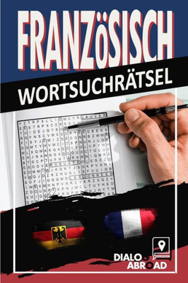 Französisch Wortsuchrätsel : Zweisprachige Deutsch-Französisch-Wortsuchrätsel