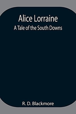 Alice Lorraine: A Tale Of The South Downs