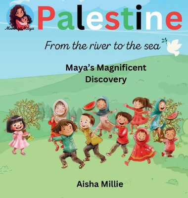 Palestine : From the River to the Sea Maya's Magnificent Discovery