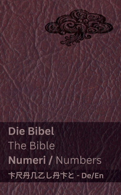 Die Bibel (Numeri) / The Bible (Numbers) : Tranzlaty Deutsch English Die Bibel (Numeri) / The Bible (Numbers) : Tranzlaty Deutsch English