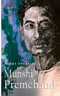 Short Stories by Munshi Premchand (Invincible Classics)