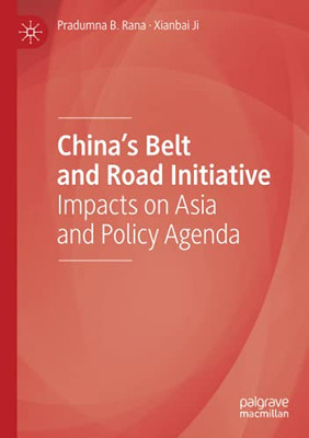 ChinaS Belt And Road Initiative: Impacts On Asia And Policy Agenda
