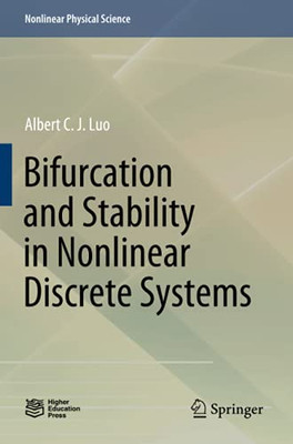 Bifurcation And Stability In Nonlinear Discrete Systems (Nonlinear Physical Science)