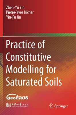 Practice Of Constitutive Modelling For Saturated Soils