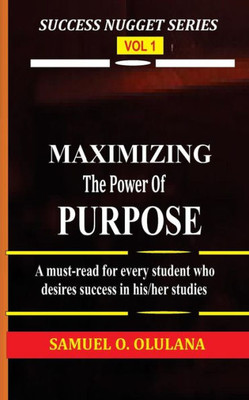 Maximizing the Power of Purpose