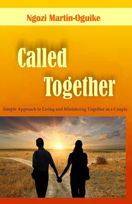Called Together : Simple Approach to Living and Ministering Together as a Couple
