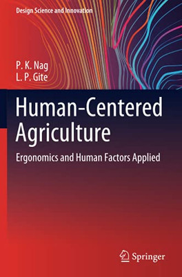 Human-Centered Agriculture: Ergonomics And Human Factors Applied (Design Science And Innovation)