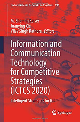 Information And Communication Technology For Competitive Strategies (Ictcs 2020): Intelligent Strategies For Ict (Lecture Notes In Networks And Systems, 190)