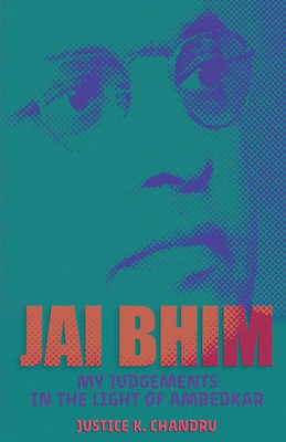 Jai Bhim : My Judgements in the Light of Ambedkar