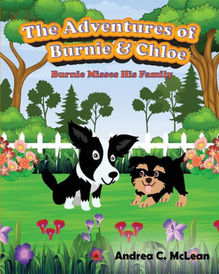 The Adventures of Burnie & Chloe : Burnie Misses His Family